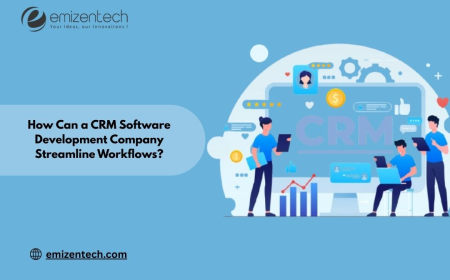 How Can a CRM Software Development Company Streamline Workflows?