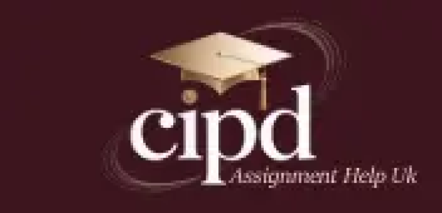 Key Advantages of Choosing Expert CIPD Assignment Writing Help in UK