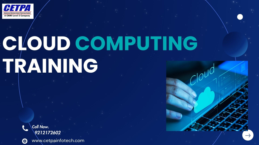 The Future of IT: Why Cloud Computing Training Matters