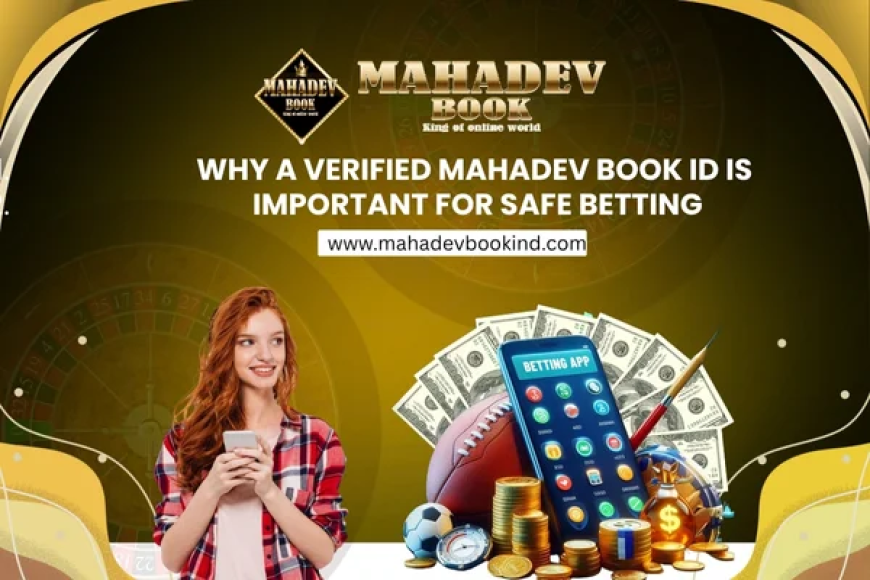 Why a Verified Mahadev Book ID Is Important for Safe Betting