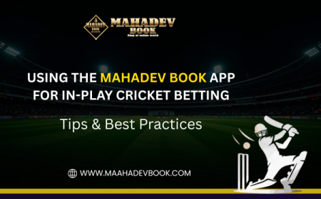 Using the Mahadev Book App for In-Play Cricket Betting: Tips & Best Practices