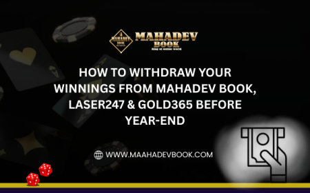 How to Withdraw Your Winnings from Mahadev Book, Laser247 & Gold365 Before Year-End