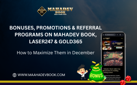 Bonuses, Promotions & Referral Programs on Mahadev Book, Laser247 & Gold365: How to Maximize Them in December
