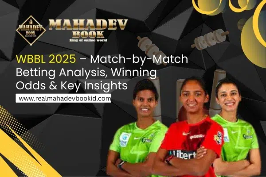 WBBL 2025 – Match-by-Match Betting Analysis, Winning Odds & Key Insights
