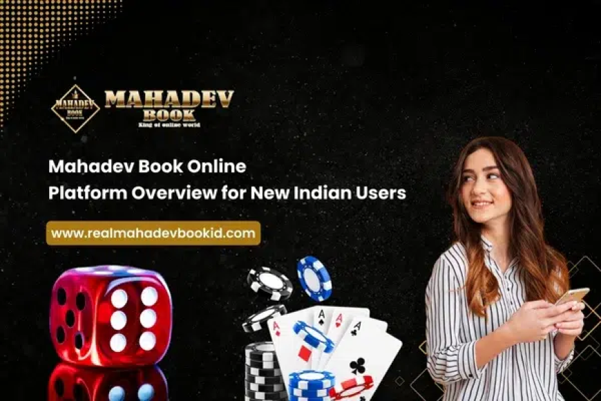 Mahadev Book Online – Complete Platform Overview for New Indian Users