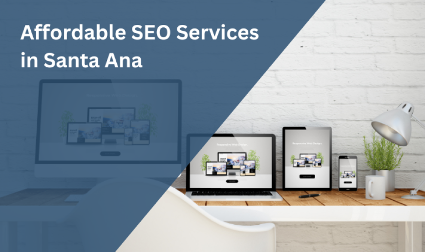 SEO Services in Santa Ana, California