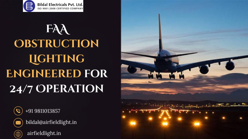 FAA Obstruction Lighting Engineered for 24/7 Operation