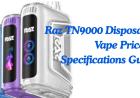 Raz TN9000 Disposable Vape Price & Specifications Guide
