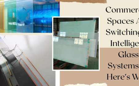 Commercial Spaces Are Switching to Intelligent Glass Systems — Here’s Why