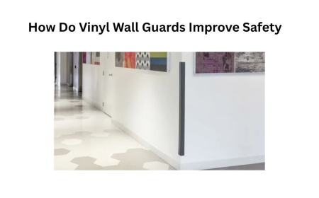 How Do Vinyl Wall Guards Improve Safety