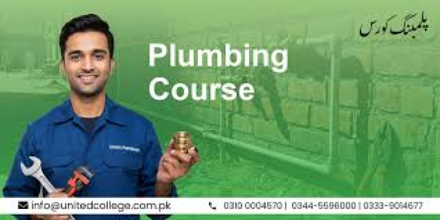 Start Your Technical Career Plumber Course in Rawalpindi with UCT