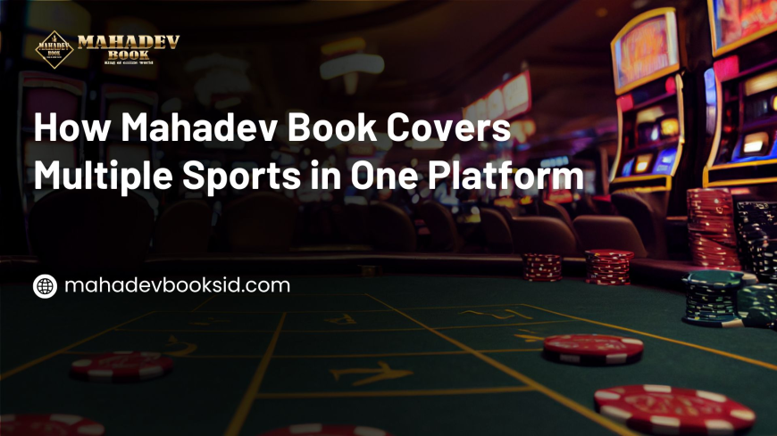 How Mahadev Book Covers Multiple Sports in One Platform