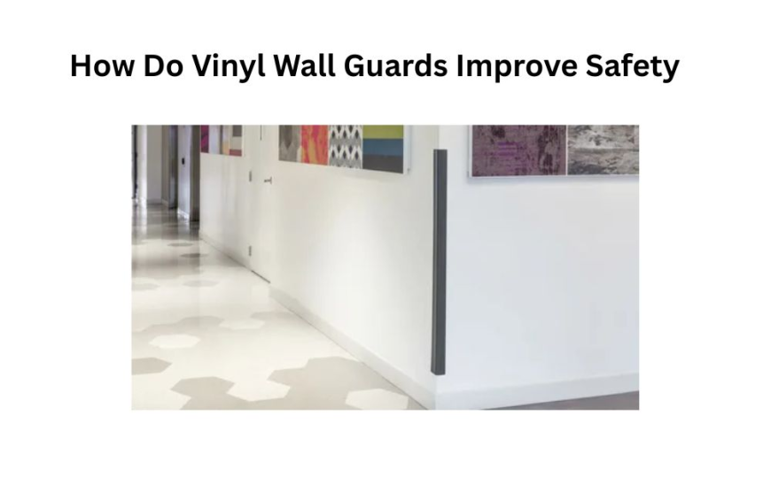 How Do Vinyl Wall Guards Improve Safety