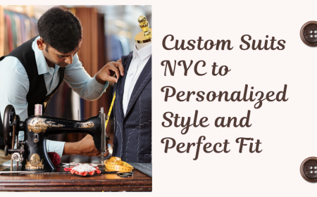 Custom Suits NYC to Personalized Style and Perfect Fit