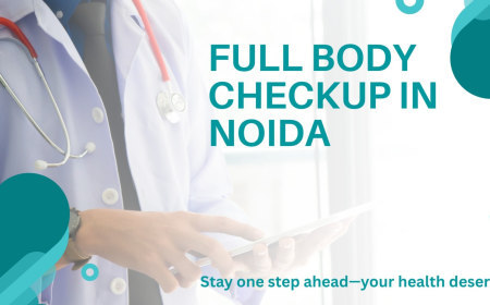 Full Body Checkup & Diagnostic Centre in noida