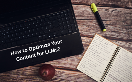 How to Optimize Your Content for LLMs?
