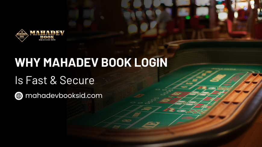 Why Mahadev Book Login Is Fast & Secure
