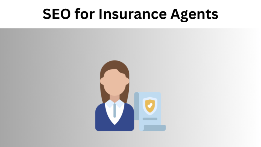 How Local SEO for Insurance Agents Can Transform Your Business