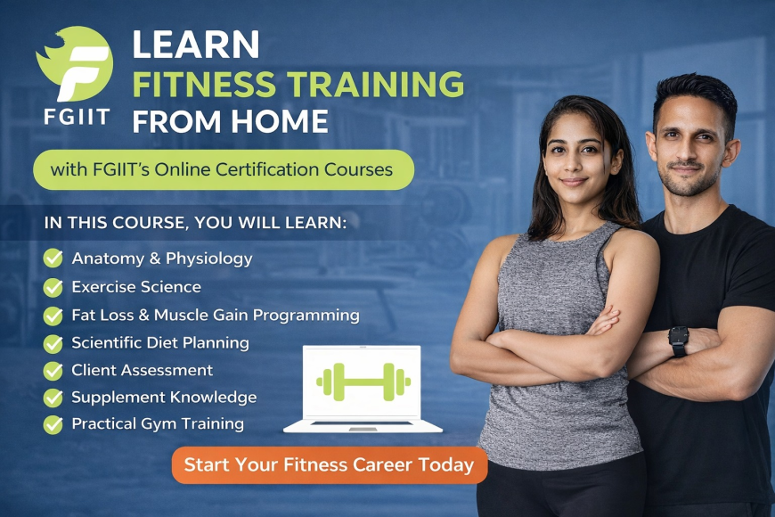 Learn Fitness Training from Home with FGIIT’s Online Certification Courses