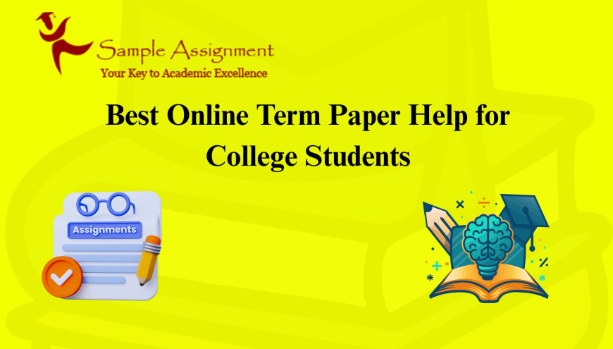 Best Online Term Paper Help for College Students