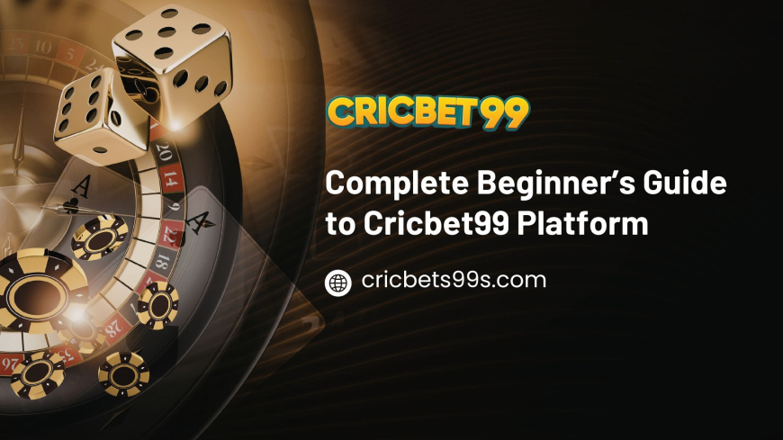 Complete Beginner’s Guide to Cricbet99 Platform