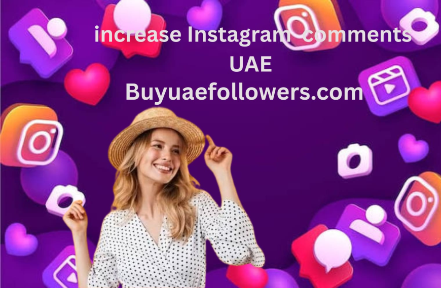 Instagram Comments Growth Hacks for UAE Users