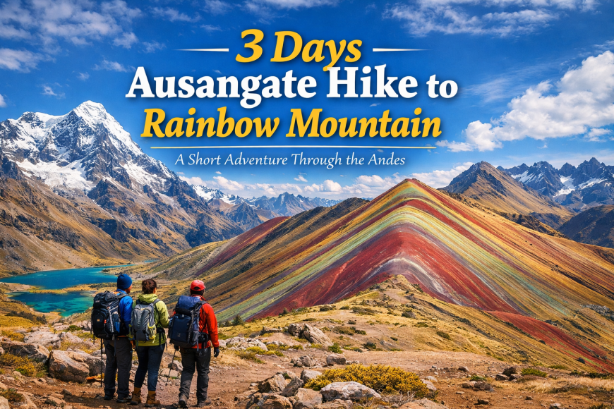 3 Days Ausangate Hike to Rainbow Mountain: A Short Adventure Through the Andes