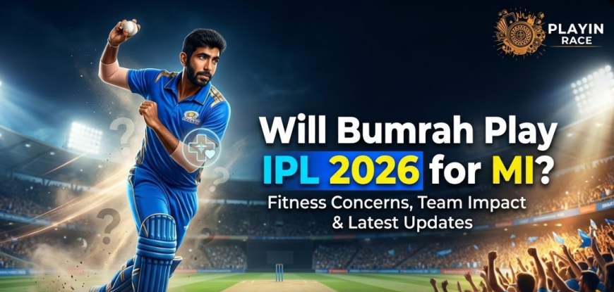 Bumrah Injury Rumors & IPL News | playinrace