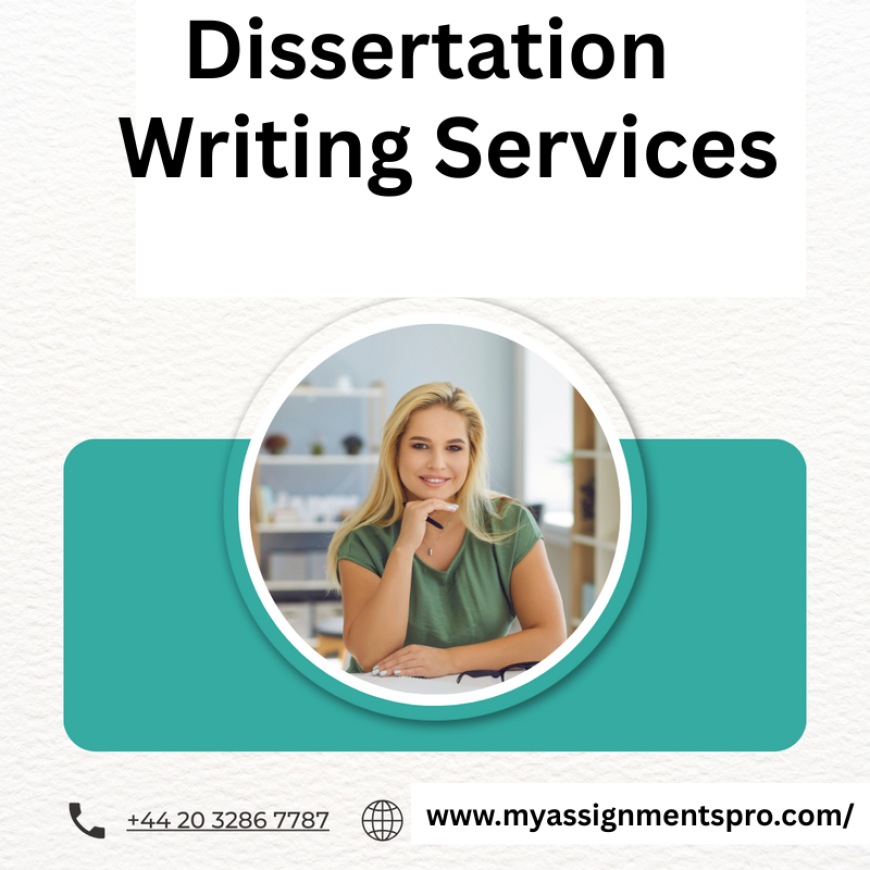Dissertation Writing Services: A Complete Guide for Students Seeking Academic Success