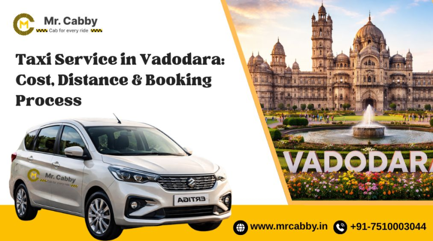 Taxi Service in Vadodara: Cost, Distance & Booking Process