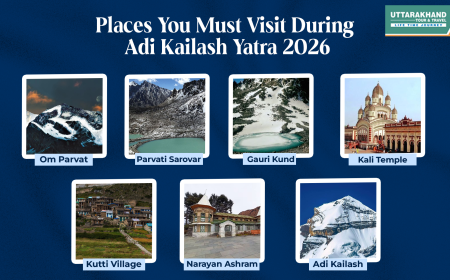 Places You Must Visit During Adi Kailash Yatra 2026