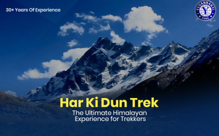 Har Ki Dun Trek: The Ultimate Himalayan Experience for Trekkers  