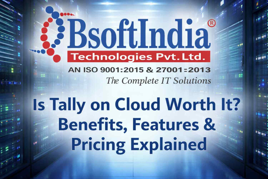 Is Tally on Cloud Worth It? Benefits, Features & Pricing Explained