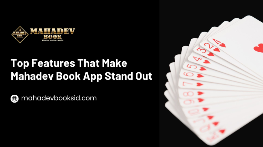 Top Features That Make Mahadev Book App Stand Out