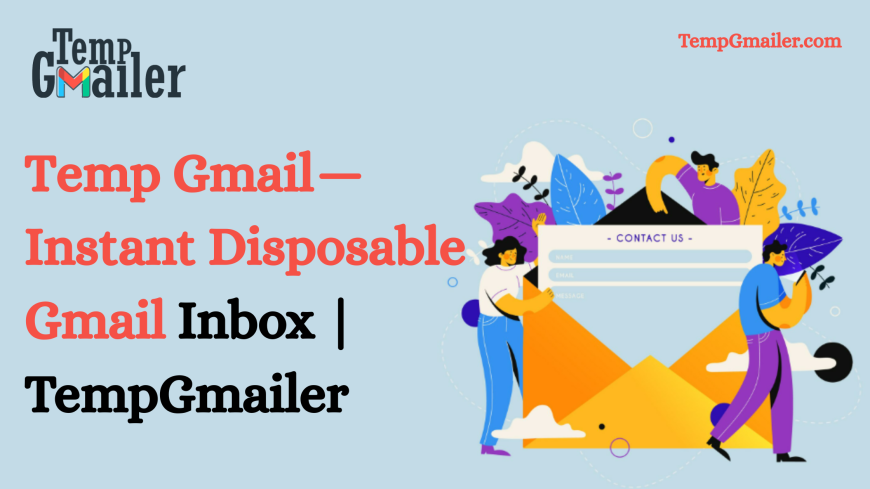 TempGmail – Free Disposable Email for Secure & Spam-Free Use
