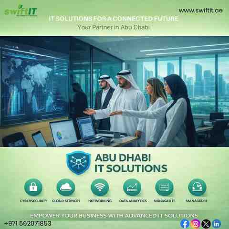 IT Support Abu Dhabi: Complete IT Services for Modern Business Success - Swiftit.ae