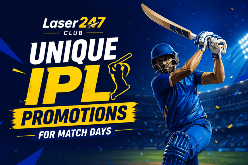 Laser247 Club: Unique IPL Promotions for Match Days