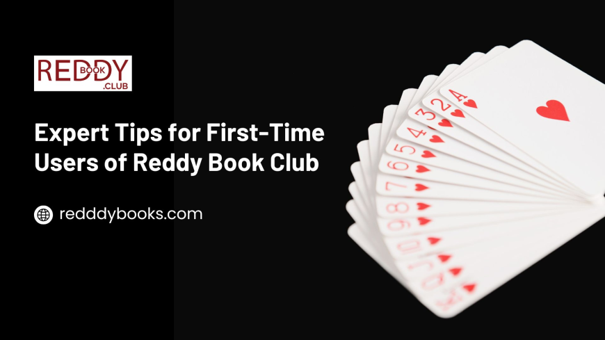 Expert Tips for First-Time Users of Reddy Book Club