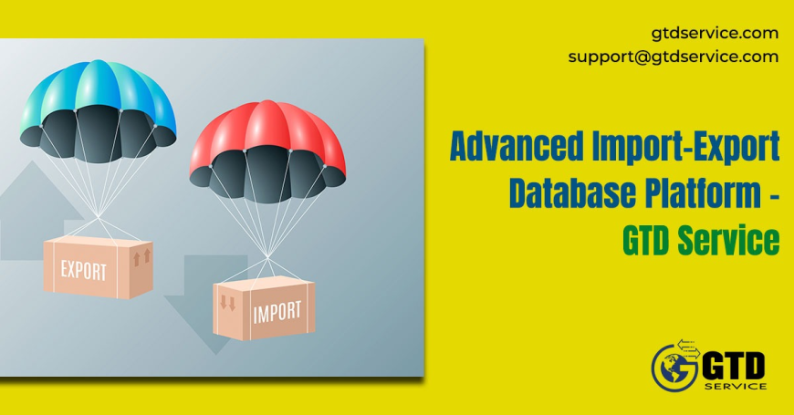 Advanced Import-Export Database Platform – GTD Service