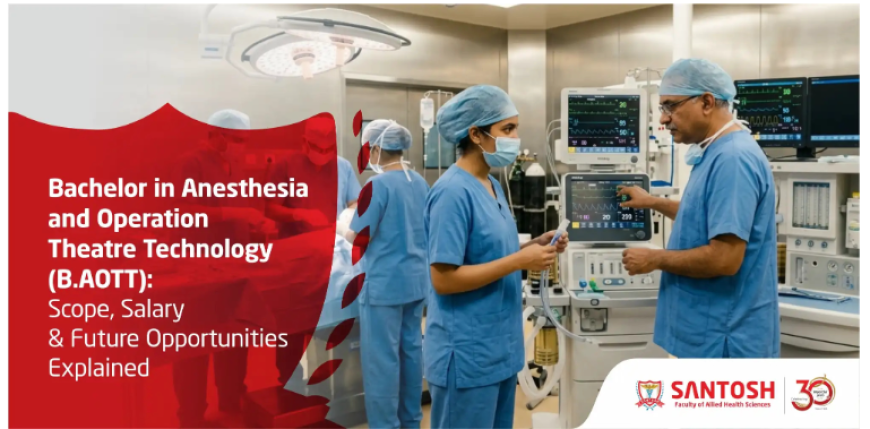 Bachelor in Anaesthesia and Operation Theatre Technology (BAOTT)