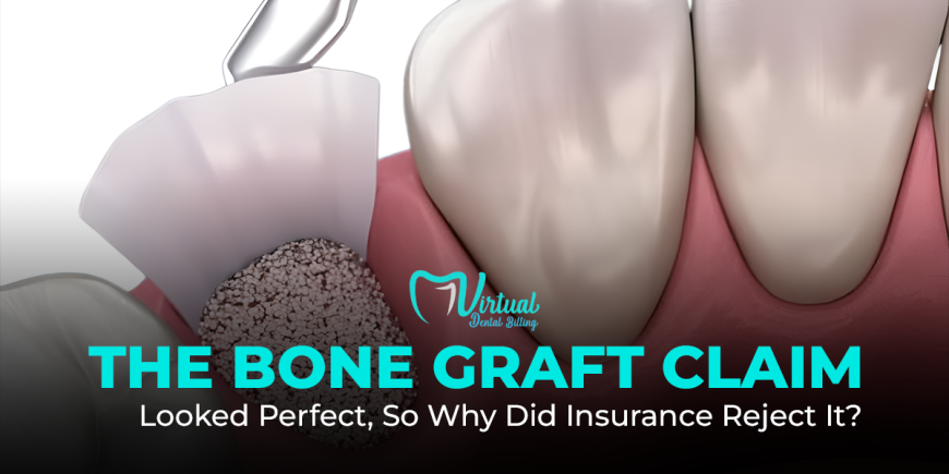 The Bone Graft Claim Looked Perfect, So Why Did Insurance Reject It?