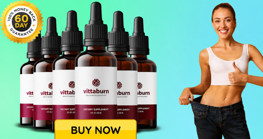 VittaBurn USA Review – Natural Fat Burner for Healthy Weight Loss and Energy