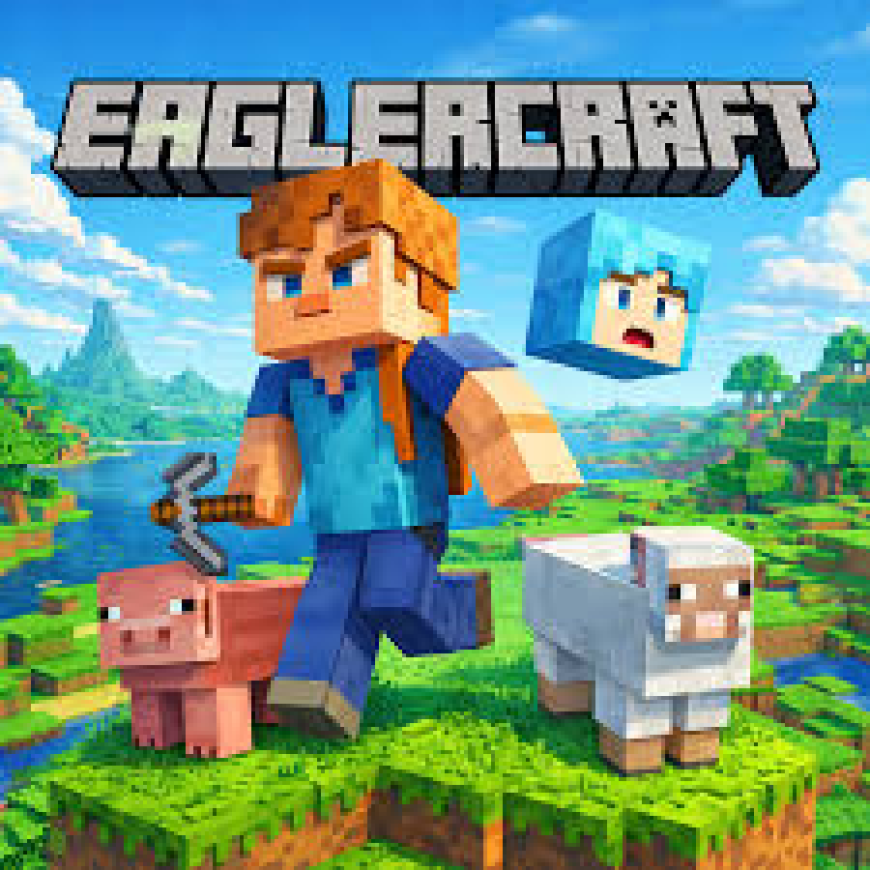 Dive into the Blocky World: A Guide to Eaglercraft