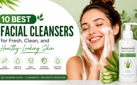10 Best Facial Cleansers for Fresh, Clean, and Healthy-Looking Skin