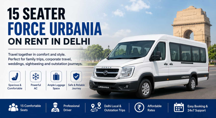 15 Seater Force Urbania on Rent in Delhi for Group Travel