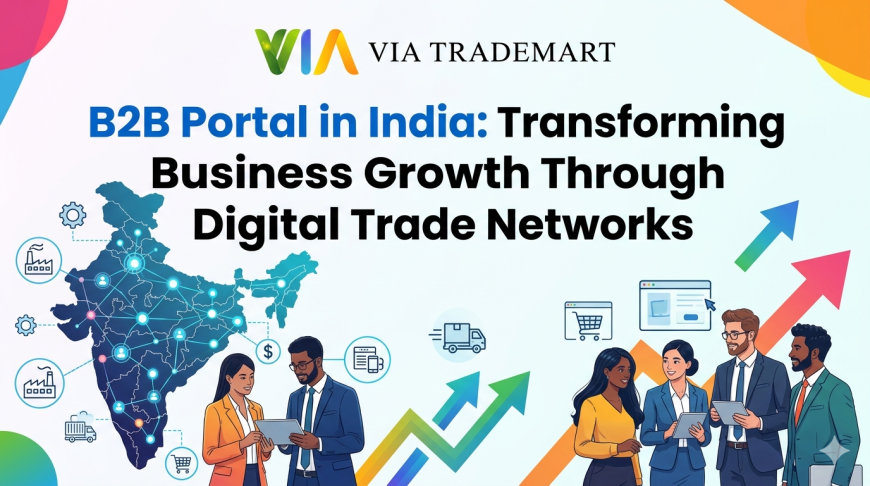 B2B Portal in India: Transforming Business Growth Through Digital Trade Networks