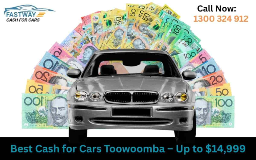 Cash for Cars Toowoomba – Turn Your Unwanted Vehicle into Instant Cash Today