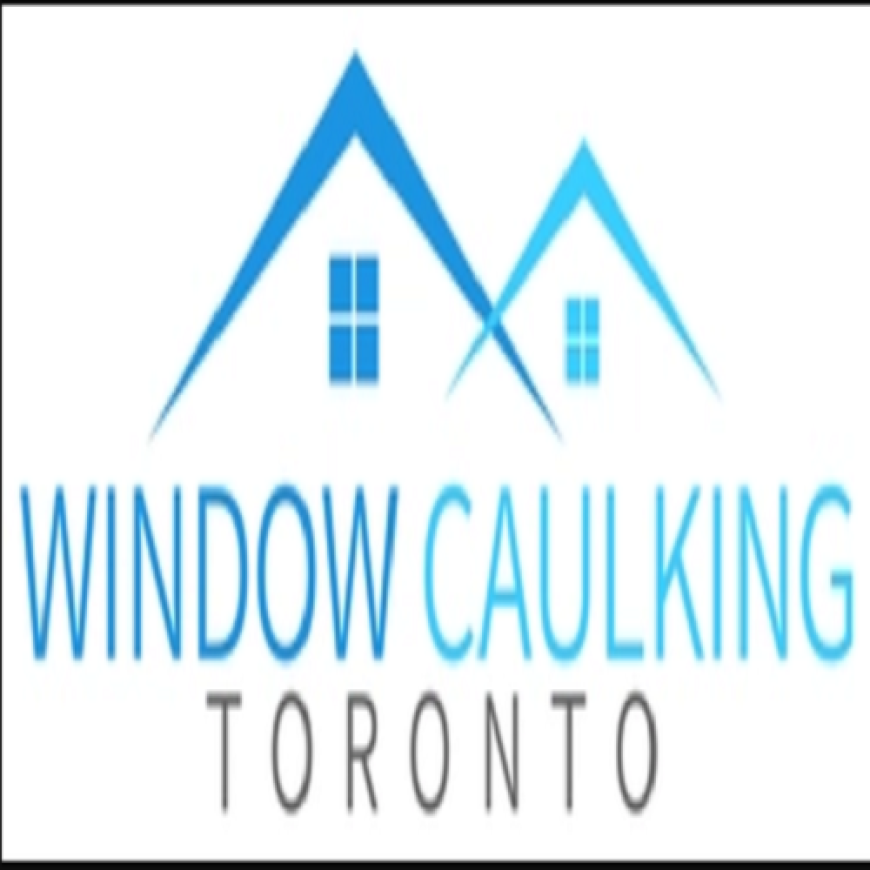Window Caulking Company in Toronto | Experts & Trusted