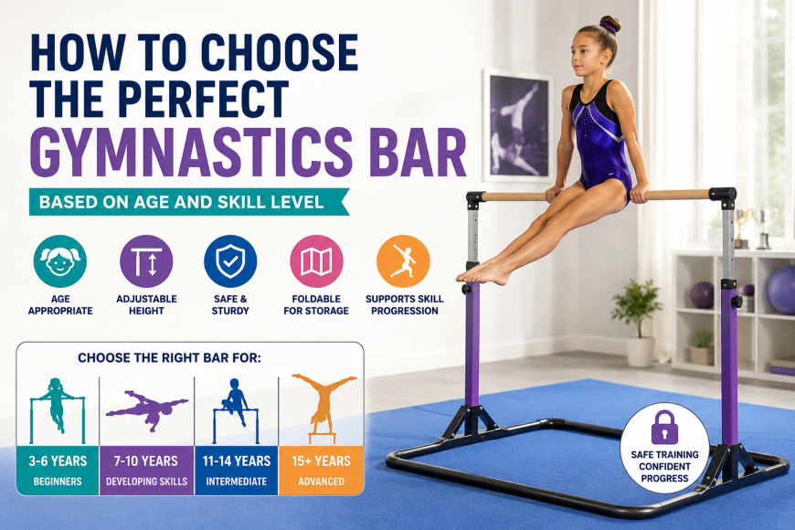 How to Choose the Perfect Gymnastics Bar Based on Age and Skill Level