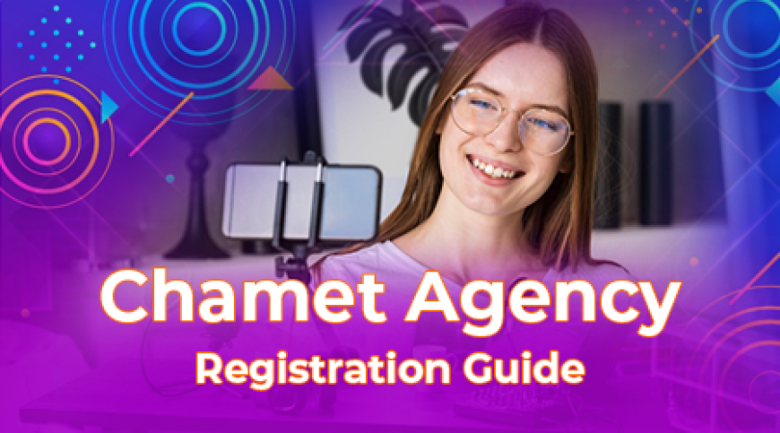 Become an Agent in Chamet and Unlock New Opportunities